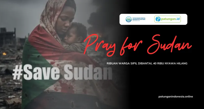 PRAY FOR SUDAN: RIBUAN WARGA SIPIL DIBANTAI, 40 RIBU NYAWA HILANG